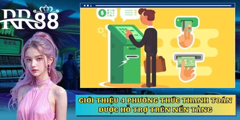 Giới thiệu 4 phương thức thanh toán được hỗ trợ trên nền tảng